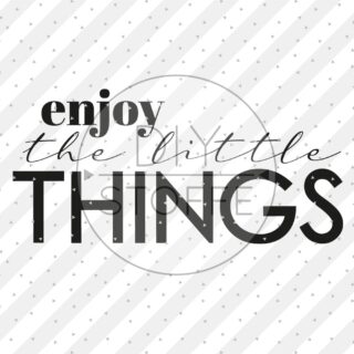 Plottermotiv - Enjoy the little Things