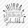 Plottermotiv - Hurra - Ich bin ein Schulkind