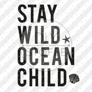 Plottermotiv - Stay wild ocean child - Variante 1