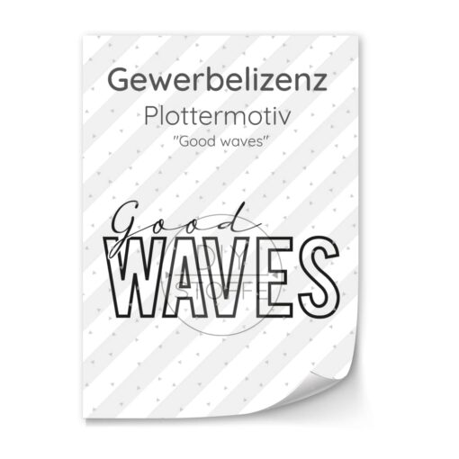 Lizenz - Plottermotiv - Good Waves
