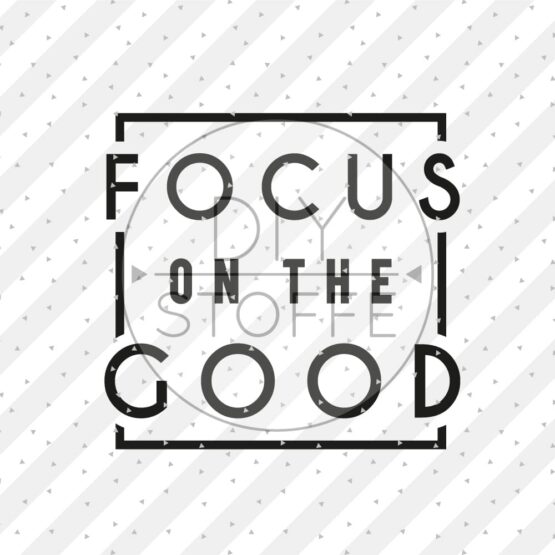 Plottermotive - Statement - Focus on the good