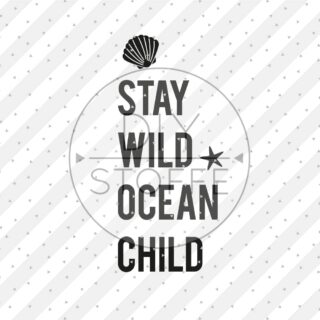 Plottermotiv - Stay wild ocean child - Variante 2