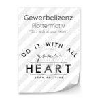 Gewerbelizenz - Plottermotiv - Do it with all your heart