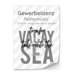 Gewerbelizenz – Plottermotiv – Time for vacay take me to the sea