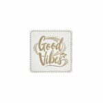 Label “Good Vibes” – 40 x 40 mm – Staubweiß/Gold
