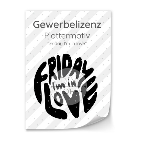 Lizenz Plottermotiv Friday Im In Love Lizenz Plottermotiv Friday Im In Love