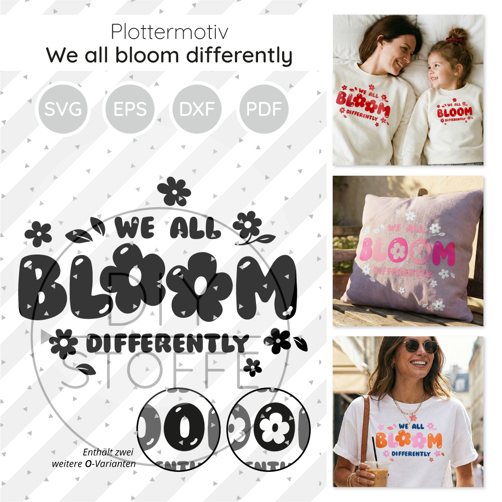 We All Bloom Differently Plottermotiv Diy Stoffe 1 We All Bloom Differently Plottermotiv Diy Stoffe 1