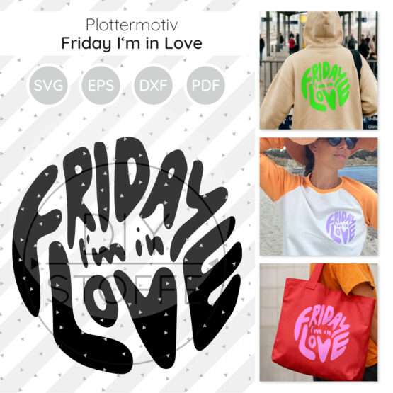 Friday I M In Love Plottermotiv Diy Stoffe