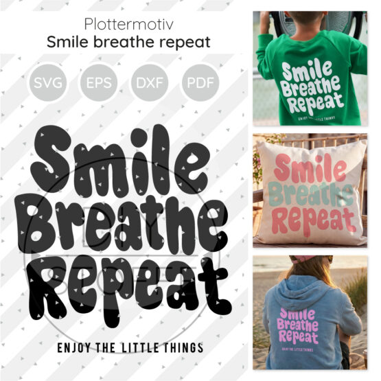 Smile Breathe Repeat Plottermotiv Diy Stoffe 1